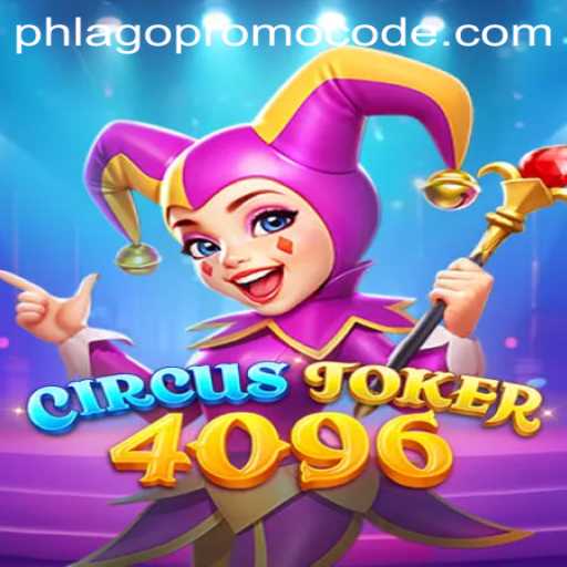 CircusJoker4096: Dive into the Enthralling World of Fun and Laughter